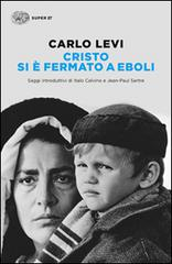 Carlo Levi: Cristo si e fermato a Eboli